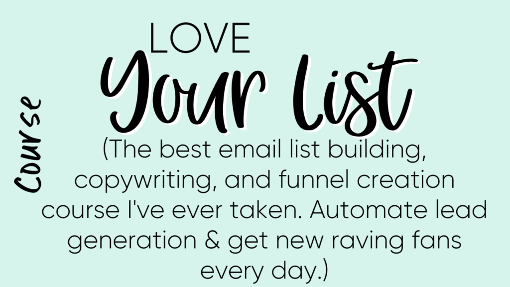 Love Your List - Kate Doster - (The best email list building, copywriting, and funnel creation course I've ever taken. Automate lead generation & get new raving fans every day.)